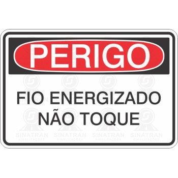 Fio energizado não toque 